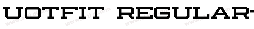 Uotfit Regular字体转换 Uotfit Regular字体转换